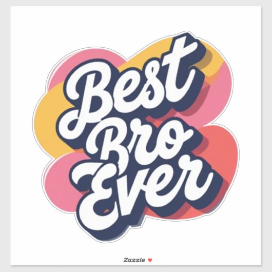 Best Bro Ever  Sticker (Vel)