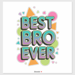 Best Bro Ever Sticker