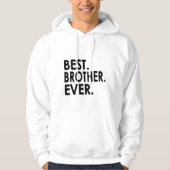 Best Brother Ever Shirt, Siblings Hoodie (Voorkant)