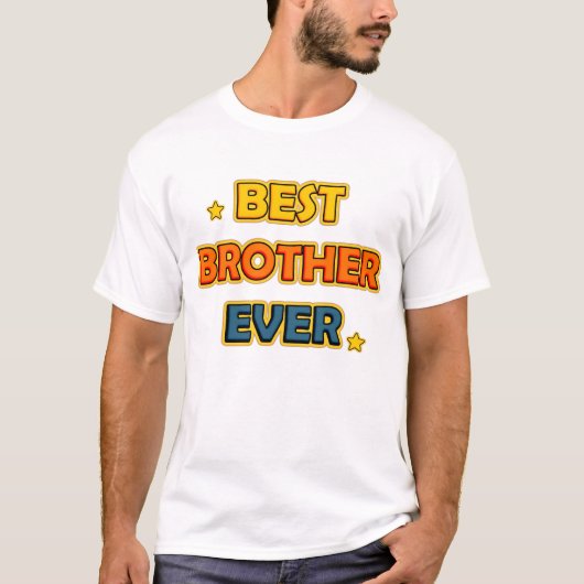 Best Brother Ever T-shirt (Voorkant)