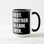 Best brother-in-law ever mok<br><div class="desc">brother-in-law sister-in-law best ever family christmas birthday gift wedding engagement marriding</div>