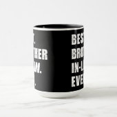 Best brother-in-law ever mok (Midden)