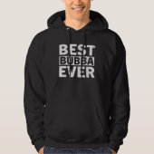Best Bubba Ever  Fathers Day Bubba Hoodie (Voorkant)