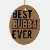 Best Bubba Ever Proud Bubba Grandpa Keramisch Ornament (Rechts)