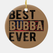 Best Bubba Ever Proud Bubba Grandpa Keramisch Ornament (Achterkant)