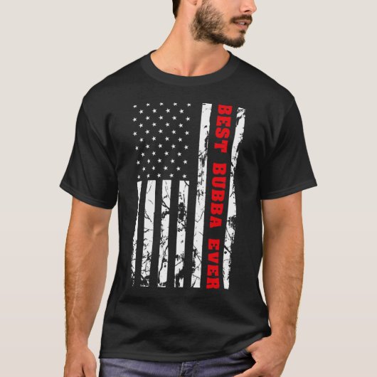 Best Bubba Ever US Flag Patriotic Grandfat T-shirt (Voorkant)