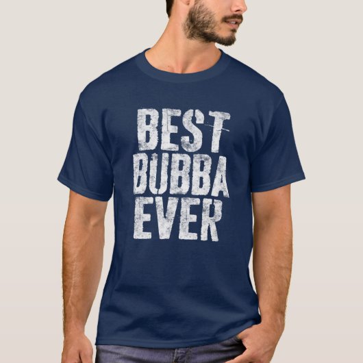 Best Bubba Ever Vaderdag T-shirt (Voorkant)