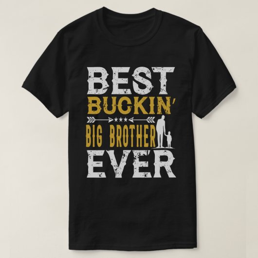 Best Buckin' BIG BROTHER Ever Funny Fathers Day T-shirt (Design voorkant)