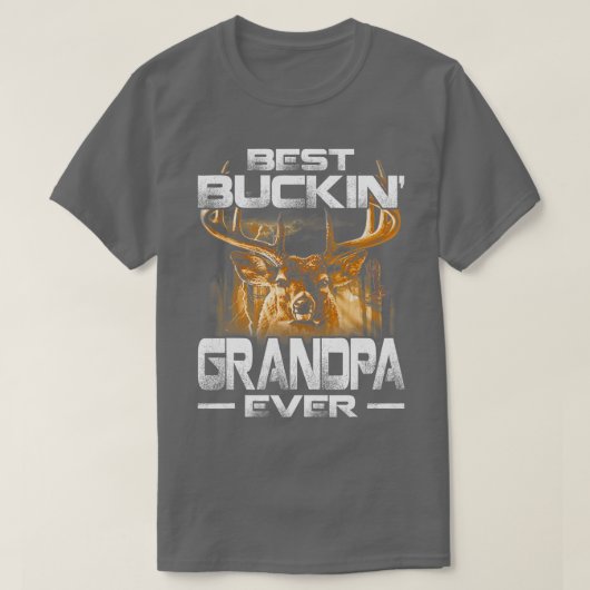 Best Buckin Grandpa Ever Deer Hunking Fat T-shirt (Design voorkant)