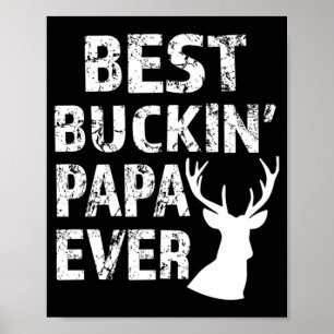 Best Buckin' Papa Ever Fun deer hunting Poster