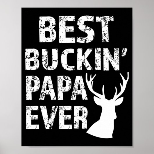 Best Buckin' Papa Ever Fun deer hunting Poster (Voorkant)