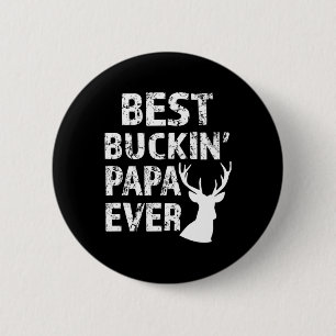 Best Buckin' Papa Ever Fun deer hunting Ronde Button 5,7 Cm