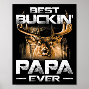 Best Buckin' Papa Ever Shirt Deer Hunting Bucking Poster