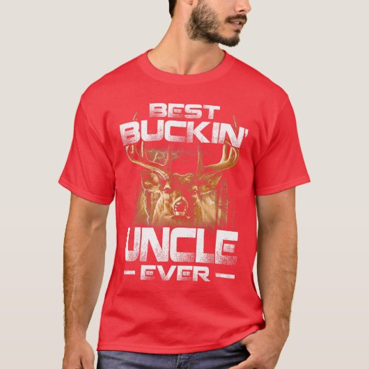 Best Buckin Uncle Ever Deer Hunting Bucking Father T-shirt (Voorkant)