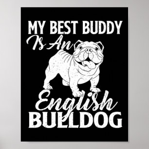 Best Buddy is een Engelse bulldog - Hondenliefhebb Poster