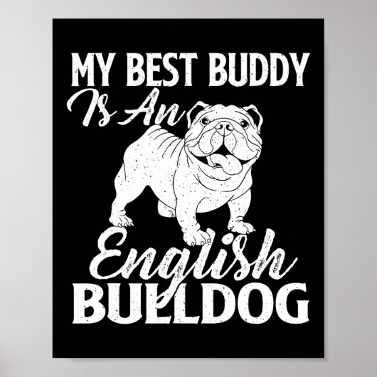 Best Buddy is een Engelse bulldog - Hondenliefhebb Poster (Voorkant)