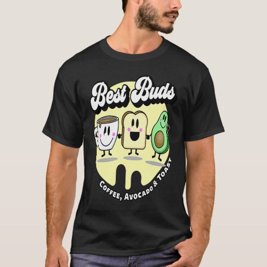 Best Buds Coffee Avocado and Toast T-shirt (Voorkant)