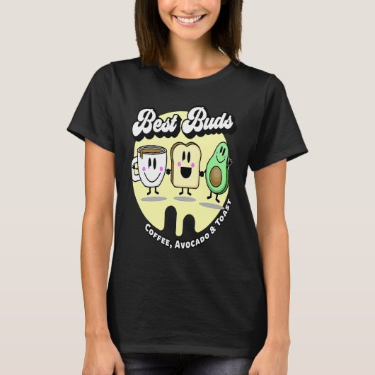 Best Buds Coffee Avocado and Toast T-shirt (Voorkant)
