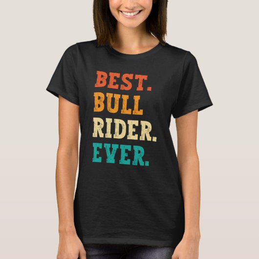 Best Bull Rider Ever Retro Rodeo T-shirt (Voorkant)