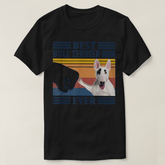 Best Bull Terrier Mam ooit  Moederdag T-shirt (Design voorkant)