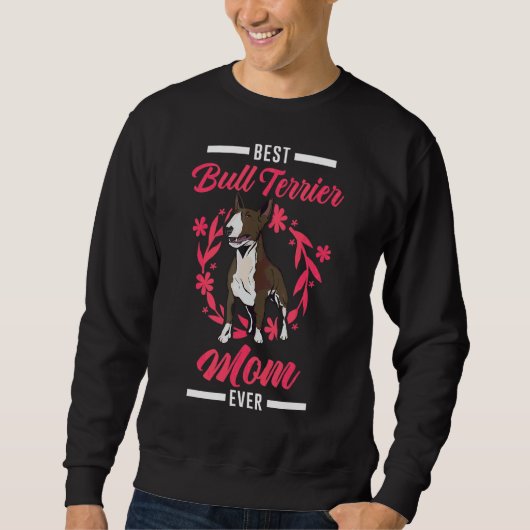 Best Bull Terrier Mam ooit Trui (Voorkant)