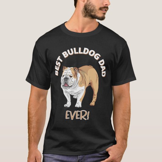 Best Bulldog Dad Ever Dog Owner T-shirt (Voorkant)
