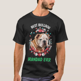 Best Bulldog Grandad Ever T-Shirt