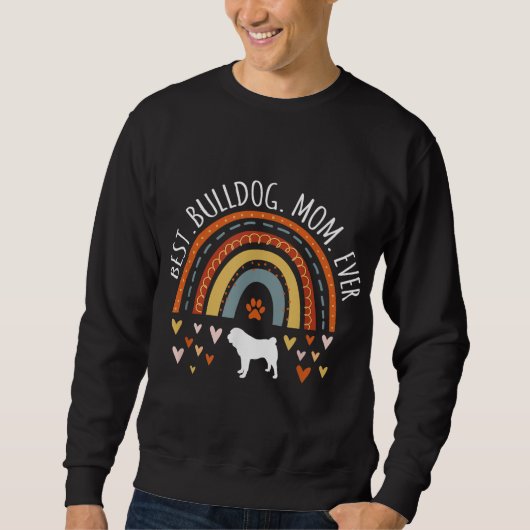 Best Bulldog Ma Ever Rainbow Gifts Bulldog Lover Trui (Voorkant)