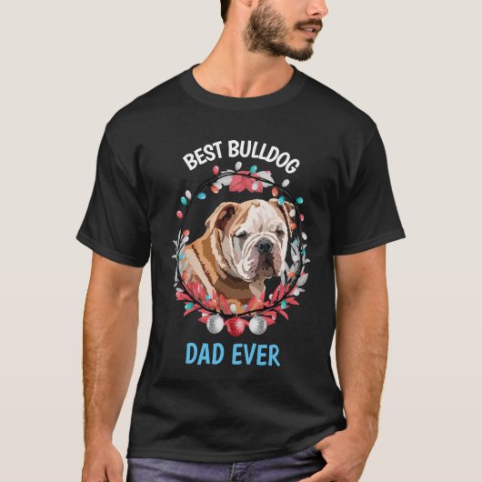 Best Bulldog Pap Ever T-Shirt (Voorkant)