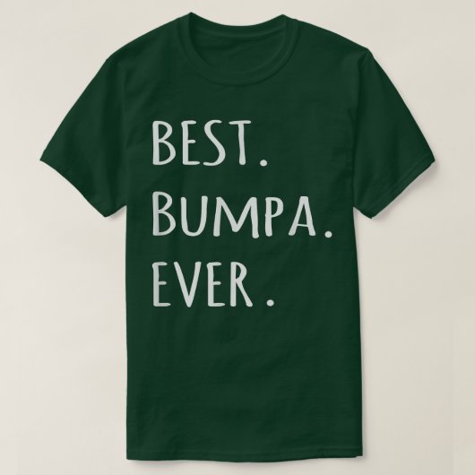 Best Bumpa Ever to Grandpa nickname tet to t-shirt (Design voorkant)