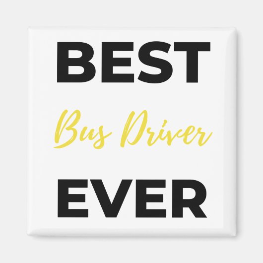 Best Bus Driver Ever bl Magneet (Voorkant)
