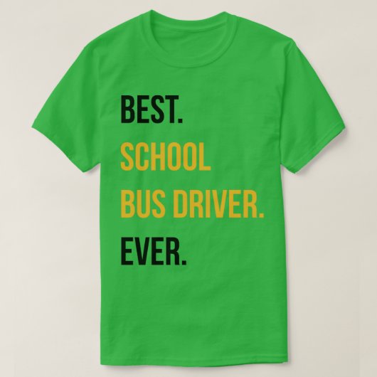 Best Bus Driver Ever Funny School Faculteit 2 T-shirt (Design voorkant)