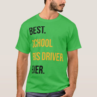 Best Bus Driver Ever Funny School Faculteit 2 T-shirt