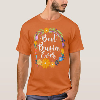 Best Busia Ever Women Floral Decoration Busia T-Sh T-shirt