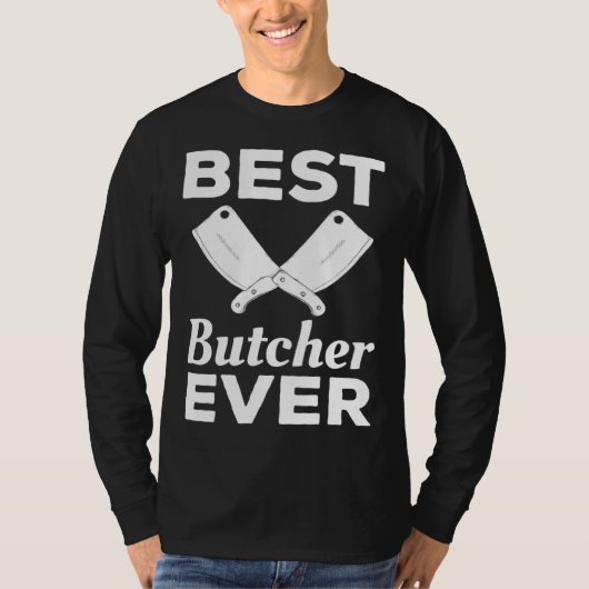 Best Butcher Ever Butchery Butchers Meatman T-shirt (Voorkant)