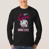 Best Camel Mom Ever  T-shirt (Voorkant)