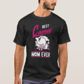 Best Camel Mom Ever  T-shirt (Voorkant)