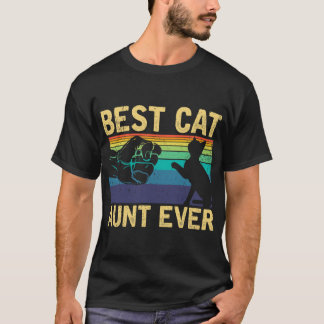 Best Cat Aunt Ever Mothers Day Gift Funny Cat Love T-shirt
