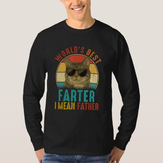 Best Cat Dad Ever Father's Day Best Farter I Mean T-shirt (Voorkant)