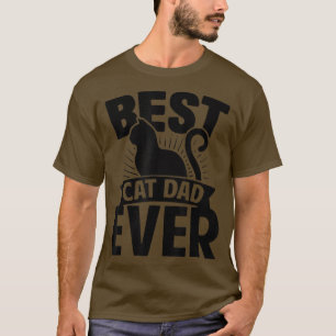 Best Cat Dad Ever Funny Cat Daddy Father Day T-shirt