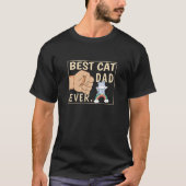 Best Cat Dad Ever Pet Papa Animal Kitty Daddy T-shirt (Voorkant)