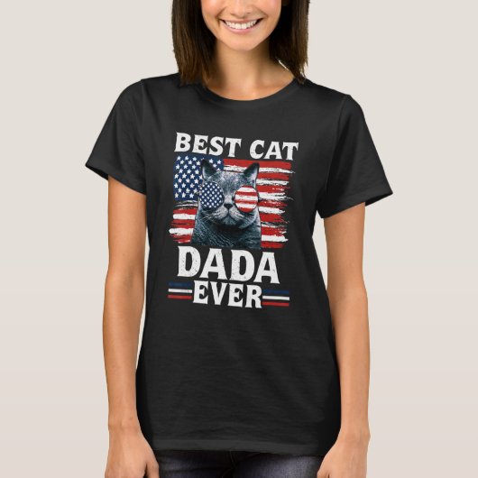 Best Cat Dada Ever American Flag Patriotic 4th Of T-shirt (Voorkant)