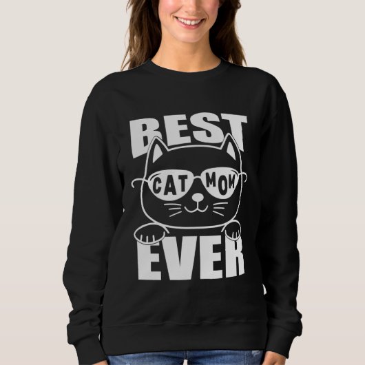 Best Cat Mom Ever For Cat Mom Cat Owner Meme Trui (Voorkant)