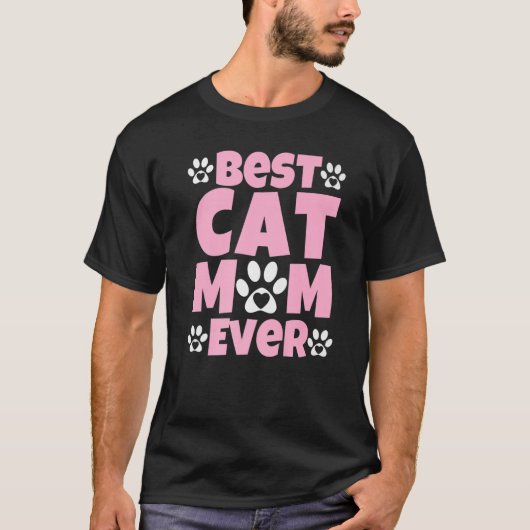 Best Cat Mom Ever  Mothers Day Present  Cat Loving T-shirt (Voorkant)