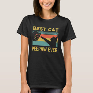 Best Cat Peepaw Ever  Cats Happy Father's D T-shirt