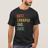 Best Cavapoo Dad Ever Hondenras Vaderdag Canin T-shirt (Voorkant)