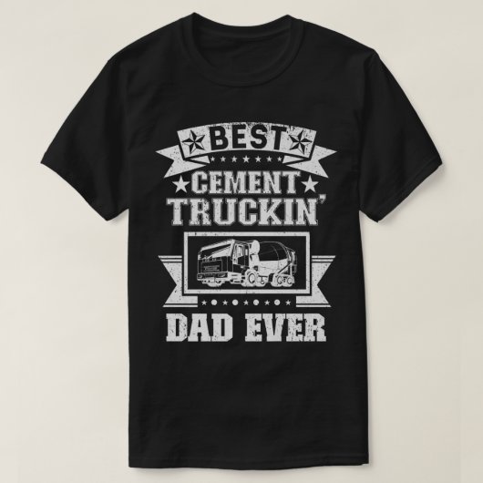 Best Cement Truckin-chauffeur bij pap Ever Cement  T-shirt (Design voorkant)