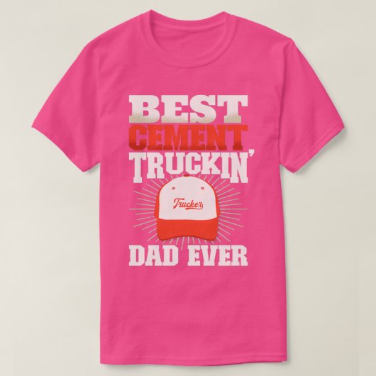 Best Cement Truckin Dad Ever Cement Truck Driver C T-shirt (Design voorkant)