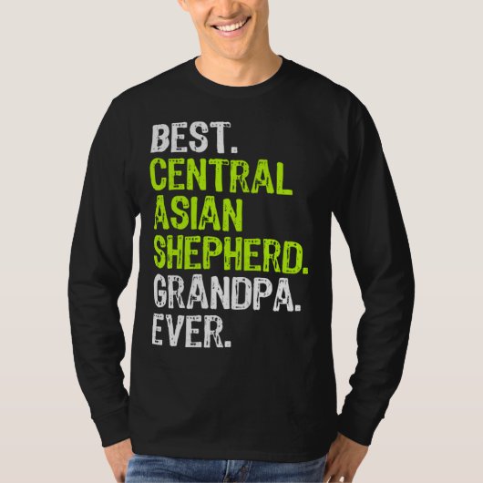 Best Central Asian Shepherd Grandpa Ever Dog T-shirt (Voorkant)