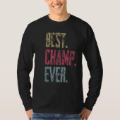 Best Champ Ever T-shirt (Voorkant)